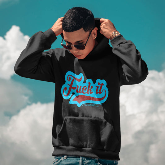FckIt Hoodie